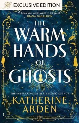 The Warm Hands of Ghosts