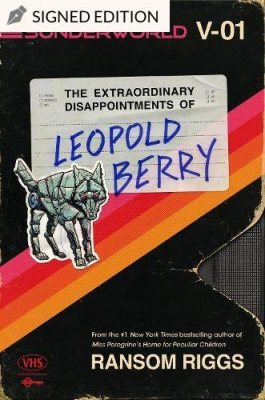 Sunderworld, Vol. I: The Extraordinary Disappointments of Leopold Berry