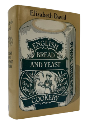 English Bread and Yeast Cookery by Elizabeth David