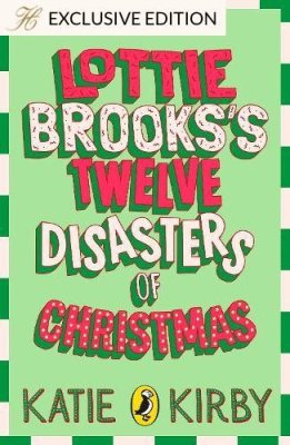 Lottie Brooks’s Twelve Disasters of Christmas