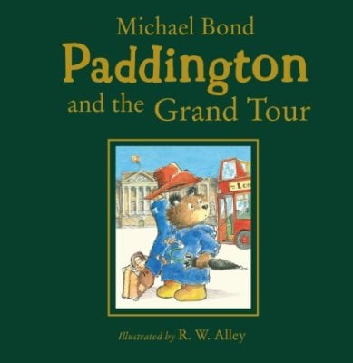 Paddington and the Grand Tour: Hatchards Exclusive Edition