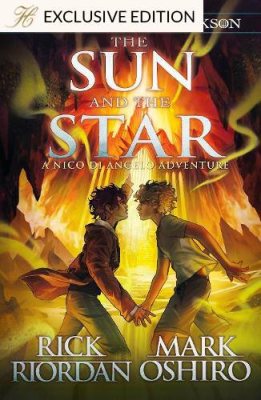 From the World of Percy Jackson: The Sun and the Star (The Nico Di Angelo Adventures)