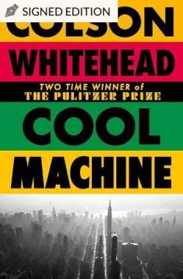 Cool Machine by Colson Whitehead