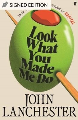 Look What You Made Me Do by John Lanchester