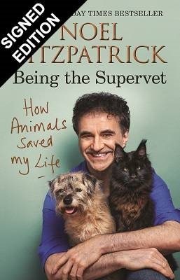 How Animals Saved My Life: Being the Supervet