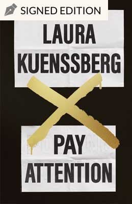 Pay Attention by Laura Kuenssberg