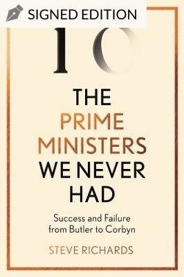 The Prime Ministers We Never Had