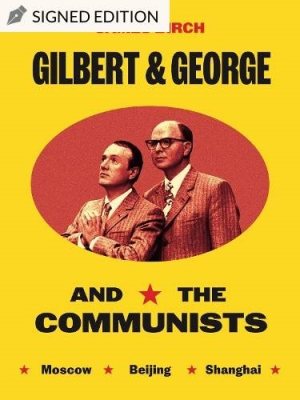 Gilbert & George and the Communists