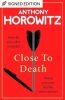 Close to Death