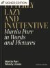 Utterly Lazy and Inattentive