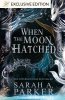 When the Moon Hatched