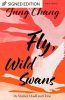 Fly, Wild Swans