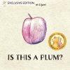 Is This a Plum?