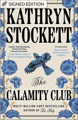 The Calamity Club: Hatchards Signed Edition by Kathryn Stockett