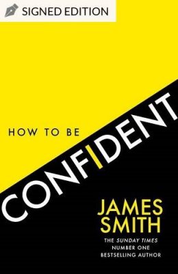 How to Be Confident