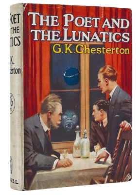The Poet and the Lunatics by G.K. Chesterton