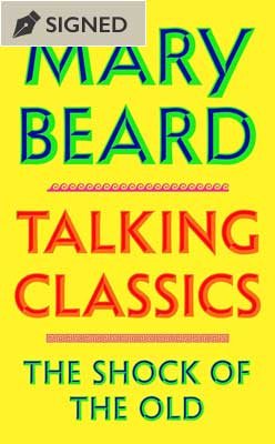 Talking Classics by Mary Beard