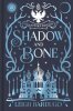 Shadow and Bone