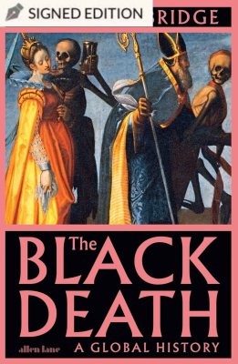 The Black Death: Hatchards Signed Edition by Thomas Asbridge