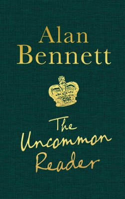 The Uncommon Reader by Alan Bennett